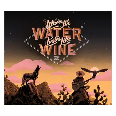 Where the Water Tastes Like Wine EU Steam CD Key