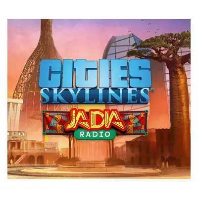 Cities: Skylines - JADIA Radio DLC EU Steam CD Key