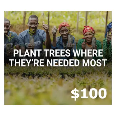 Plant trees where needed most $100 Gift Card US