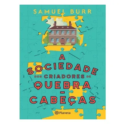 Livro A Sociedade Dos Criadore De Quebra Cabeças De Samuel Burr