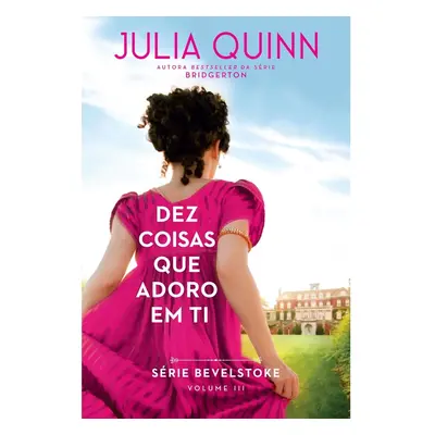 Livro Dez Coisas Que Adoro Em Ti De Julia Quinn