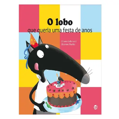 Livro O Lobo Que Queria Uma Festa De Anos