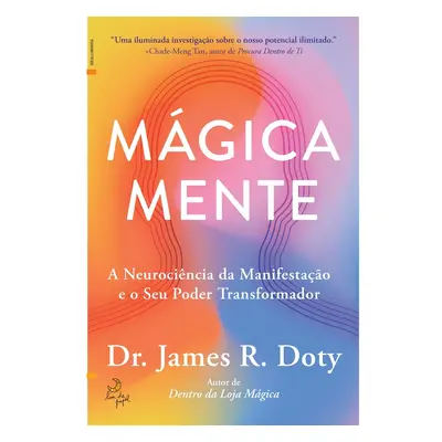 Livro Mágica Mente De: Dr. James R. Doty