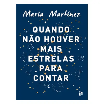 Livro Quando Não Houver Mais Estrelas Para Contar De María Martínez