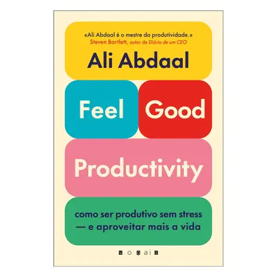 Livro Feel-good Productivity De Ali Abdaal