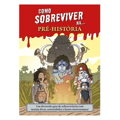 Livro Como Sobreviver Na... Pré-história