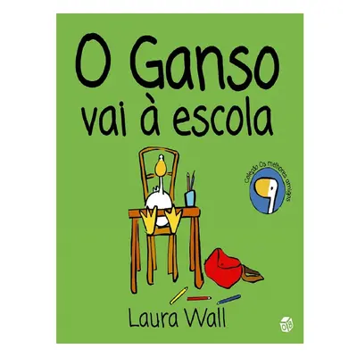 Livro Os Melhores Amigos - O Ganso Vai À Escola