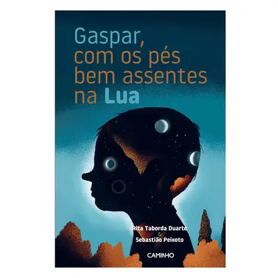 Livro Gaspar Com Os Pés Bem Assentes Na Lua De Rita Taborda Duarte Sebastião Peixoto