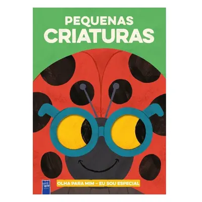 Livro Olha Para Mim - Sou Especial - Pequenas Criaturas