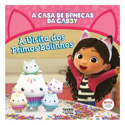 Livro A Casa De Bonecas Da Gabby - A Visita Dos Primos Bolinhos